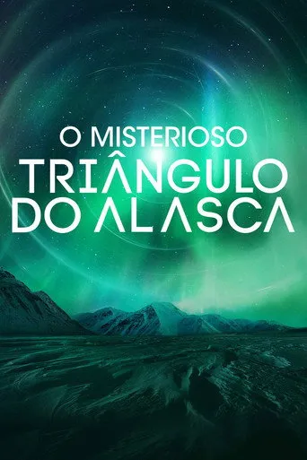 Pôster de O Misterioso Triângulo do Alasca (2020)