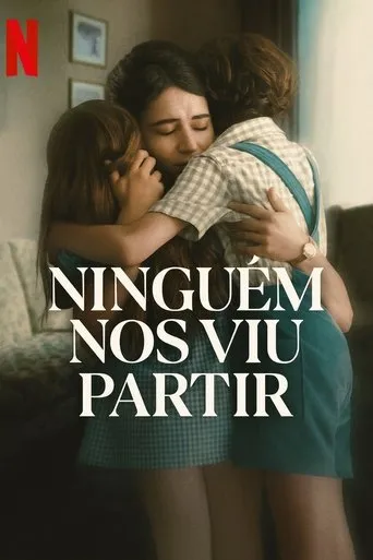 Pôster de Ninguém nos Viu Partir (2025)