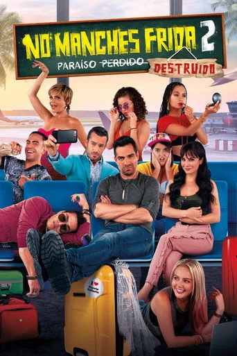 Pôster de No Manches Frida 2: Paraíso Destruído (2019)
