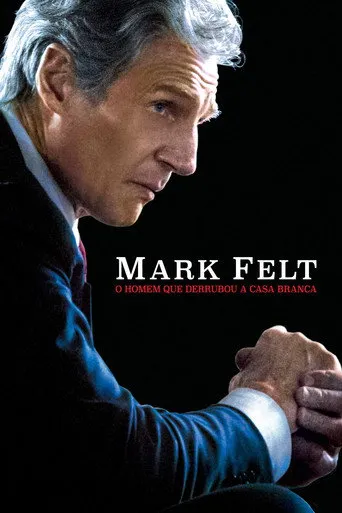 Pôster de Mark Felt: O Homem Que Derrubou a Casa Branca (2017)