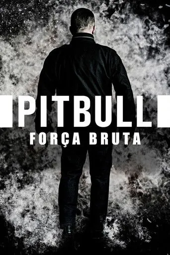 Pôster de Pitbull - Força Bruta (2021)