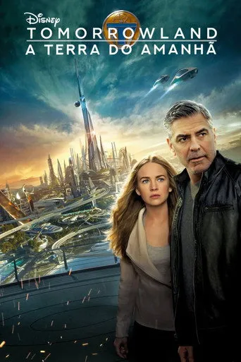 Pôster de Tomorrowland: Um Lugar Onde Nada É Impossível (2015)