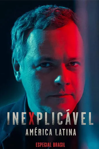 Pôster de Inexplicável América Latina: Especial Brasil (2024)