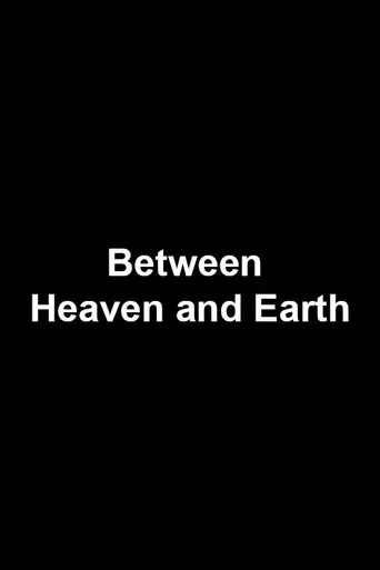 Pôster de Between Heaven and Earth (2015)