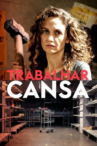 Pôster de Trabalhar Cansa (2011)