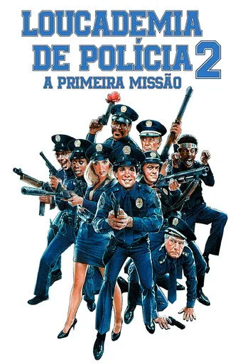 Pôster de Loucademia de Polícia 2: A Primeira Missão (1985)