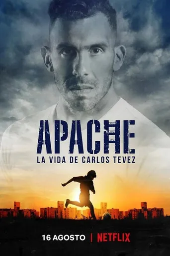 Pôster de Apache: A vida de Carlos Tevez (2019)
