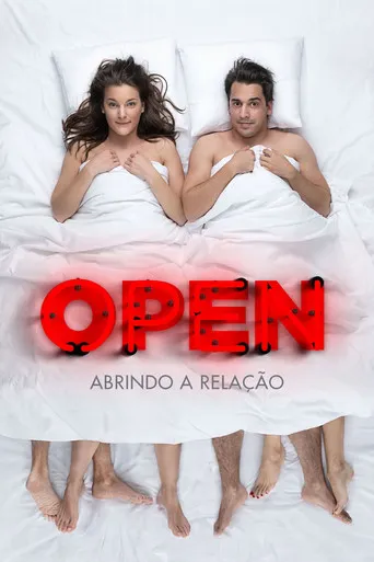 Pôster de Open: Abrindo a Relação (2018)