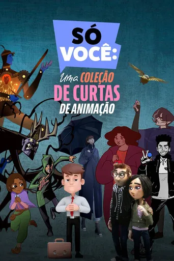 Pôster de SÓ VOCÊ: Uma Coleção de Curtas de Animação (2023)