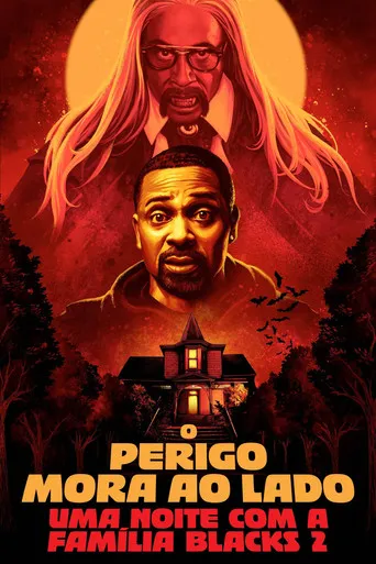 Pôster de Uma Noite com a Família Blacks 2: O Perigo Mora ao Lado (2021)