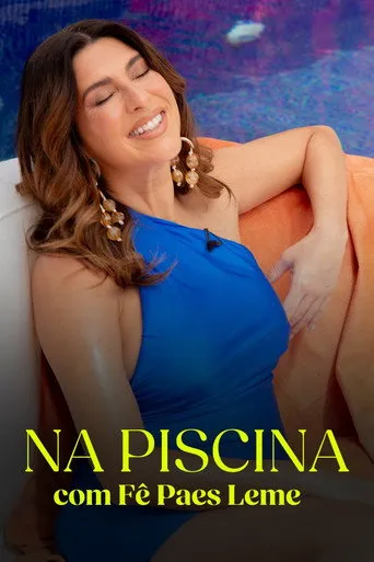 Pôster de Na Piscina, Com Fê Paes Leme (2024)