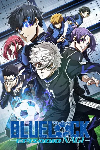 Pôster de BLUE LOCK O FILME -EPISÓDIO NAGI- (2024)