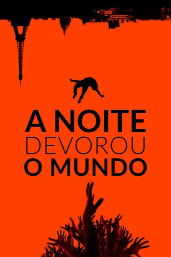 Pôster de A Noite Devorou o Mundo (2018)