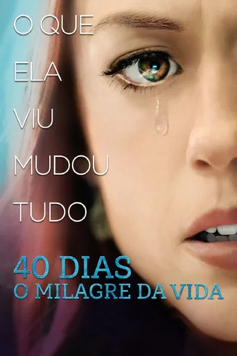 Pôster de 40 Dias - O Milagre da Vida (2019)