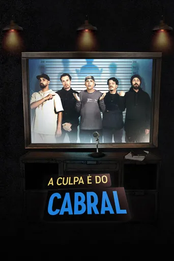 Pôster de A Culpa é do Cabral (2016)