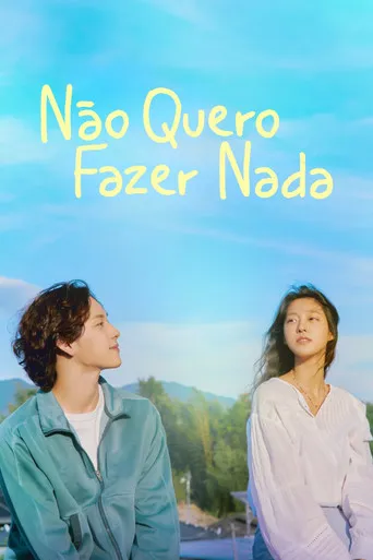 Pôster de Não Quero Fazer Nada (2022)