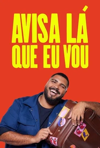Pôster de Avisa Lá Que Eu Vou (2022)