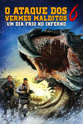 Pôster de O Ataque dos Vermes Malditos 6: Um Dia Frio no Inferno (2018)