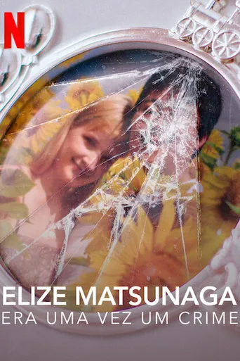 Pôster de Elize Matsunaga: Era uma Vez um Crime (2021)
