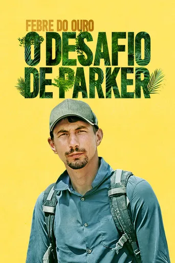 Pôster de Febre do Ouro: O Desafio de Parker (2017)