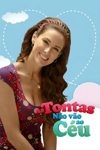 Pôster de As Tontas Não Vão ao Céu (2008)