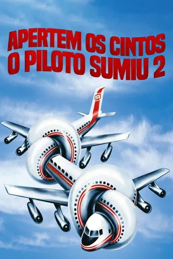 Pôster de Apertem os Cintos, o Piloto Sumiu 2 (1982)