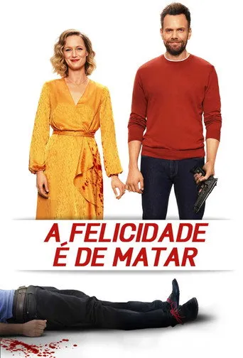 Pôster de A Felicidade é de Matar (2021)