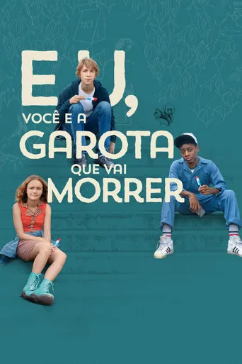 Pôster de Eu, Você e a Garota Que Vai Morrer (2015)