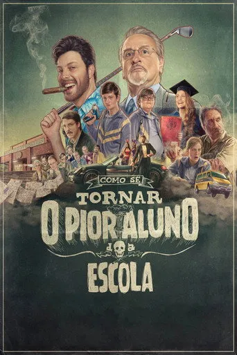 Pôster de Como Se Tornar o Pior Aluno da Escola (2017)