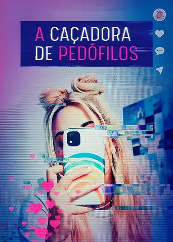 Pôster de A Caçadora de Pedófilos (2021)