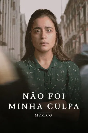 Pôster de Não Foi Minha Culpa México (2021)