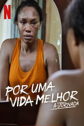 Pôster de Por Uma Vida Melhor: A Jornada (2024)