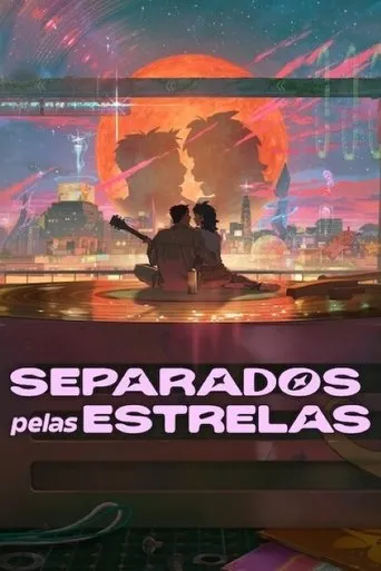 Pôster de Separados pelas Estrelas (2025)