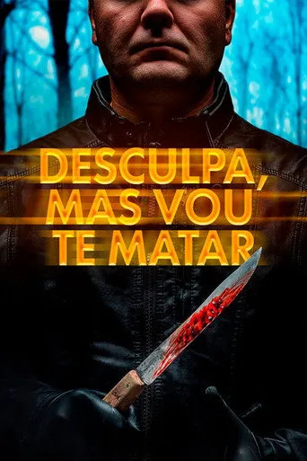 Pôster de Desculpa, Mas Vou Te Matar (2020)