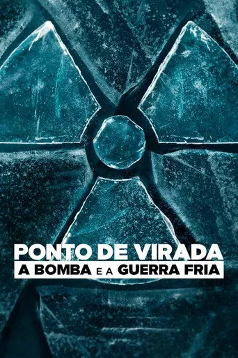 Pôster de Ponto de Virada: A Bomba e a Guerra Fria (2024)