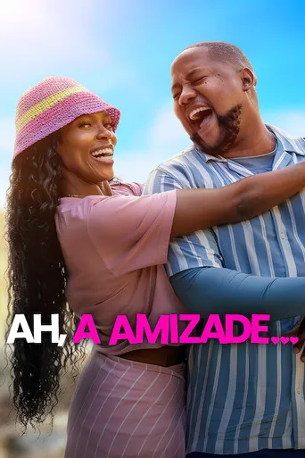 Pôster de Ah, a Amizade… (2026)