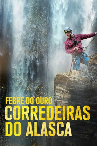 Pôster de Febre do Ouro: Corredeiras do Alasca (2018)