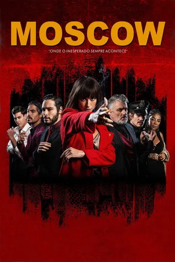 Pôster de Moscow - Onde o Inesperado Sempre Acontece (2021)