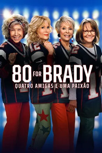 Pôster de 80 For Brady Quatro Amigas e Uma Paixão (2023)