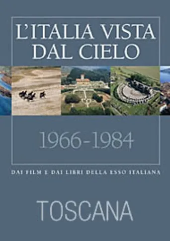 Pôster de L'Italia vista dal cielo: Toscana (1971)