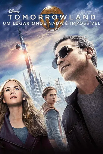 Pôster de Tomorrowland - Um Lugar Onde Nada e impossivel (2015)