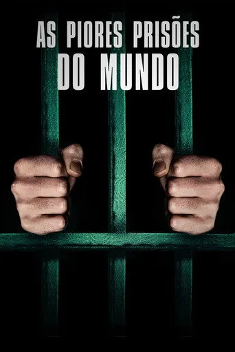 Pôster de As Piores Prisões do Mundo (2016)