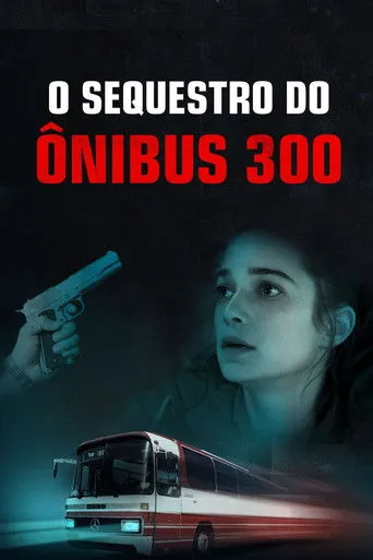 Pôster de O Sequestro do Ônibus 300 (2018)