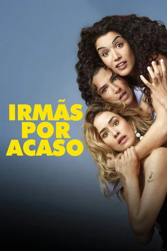 Pôster de Irmãs Por Acaso (2018)