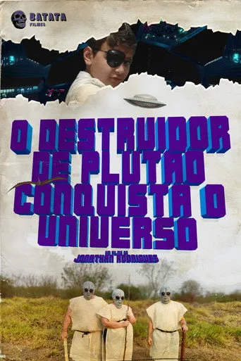 Pôster de O Destruidor de Plutão Conquista o Universo (2025)