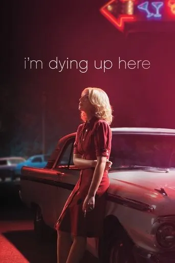 Pôster de I'm Dying Up Here (2017)