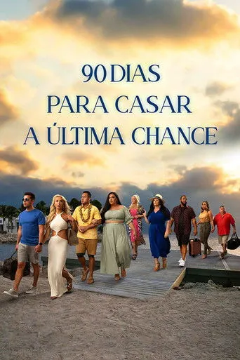 Pôster de 90 Dias Para Casar: A Última Chance (2023)