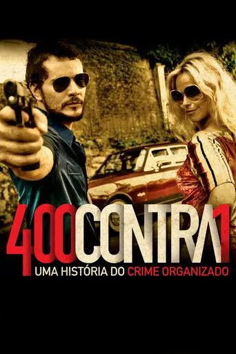 Pôster de 400 Contra 1: A História do Comando Vermelho (2010)