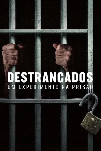 Pôster de Destrancados: Um Experimento na Prisão (2024)