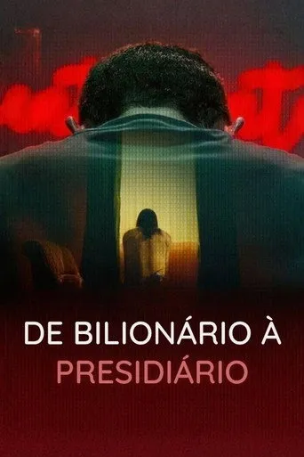 Pôster de De Bilionário a Presidiário (2025)
